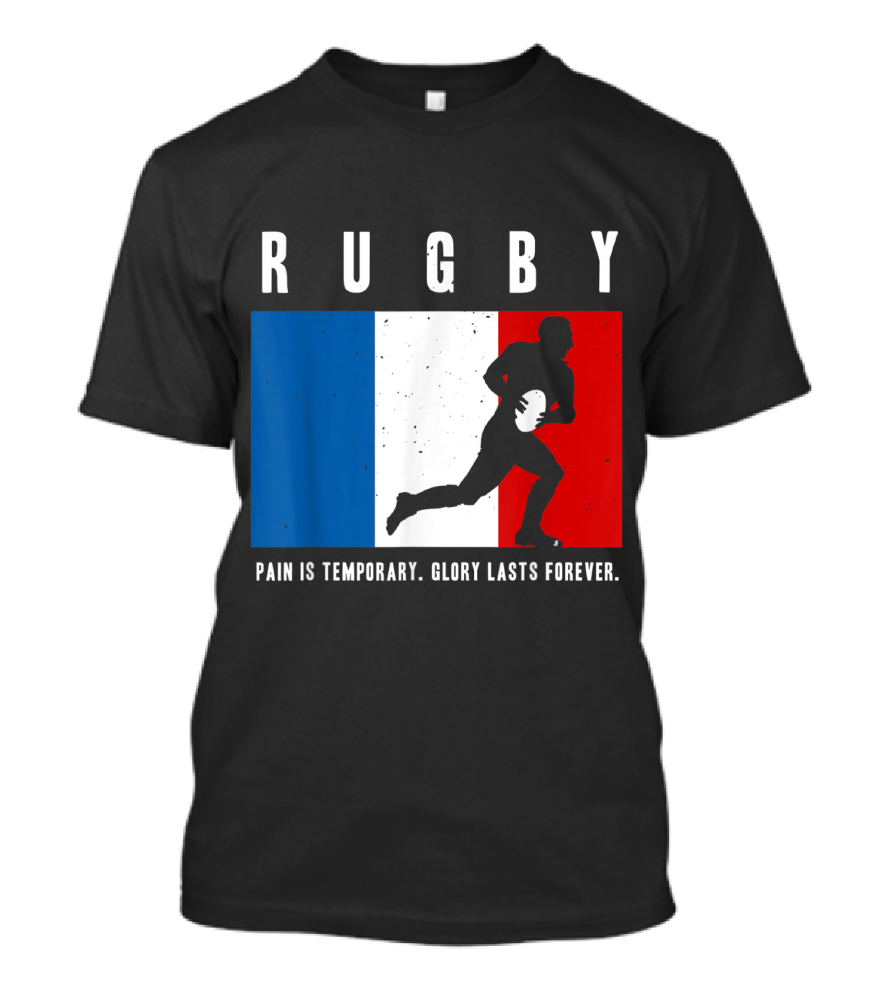 Rugby France Pain Is Temporary Glory Lasts Forever T-Shirt
