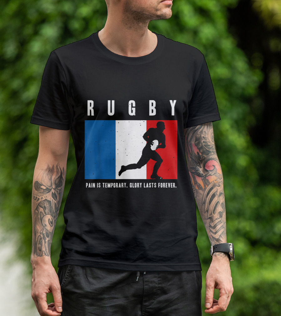 Rugby France Pain Is Temporary Glory Lasts Forever T-Shirt