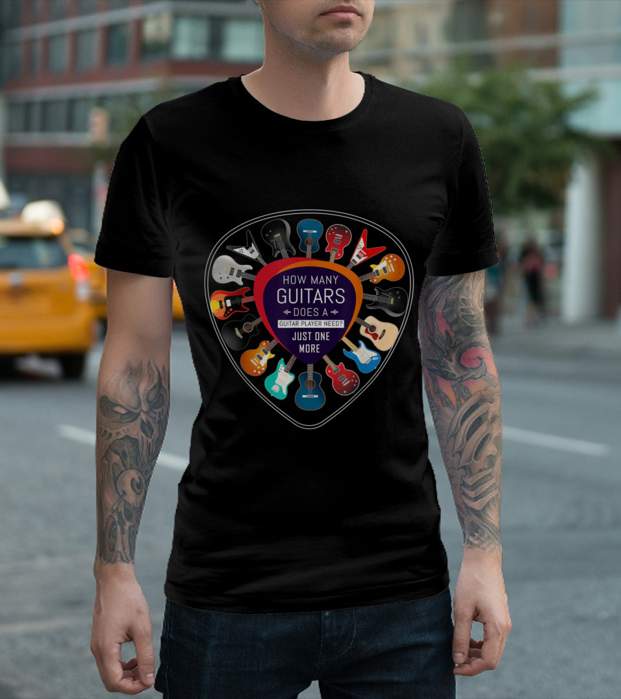 How Many Guitars Does a Guitar Player Need Just One More - Colorful Guitar Picks and Instruments T-Shirt
