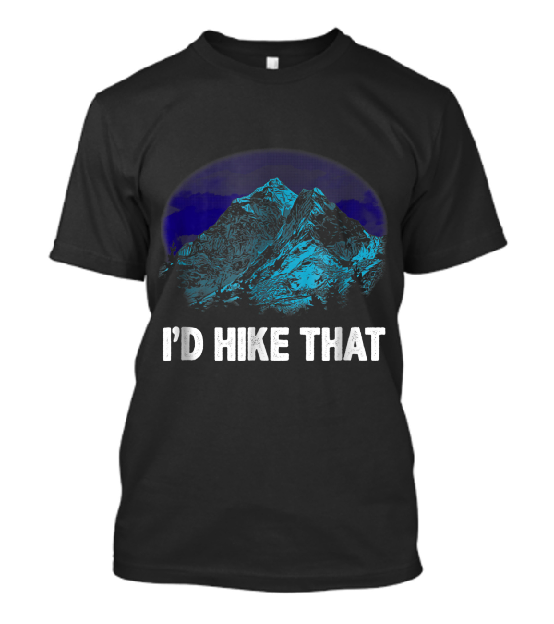 I'd Hike That Mountain Scenic Adventure Hiking T-Shirt