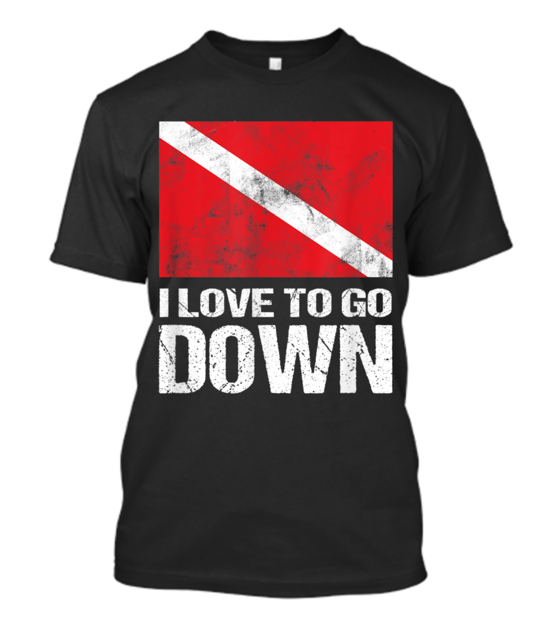 I Love To Go Down Scuba Diving Flag Humor T-Shirt