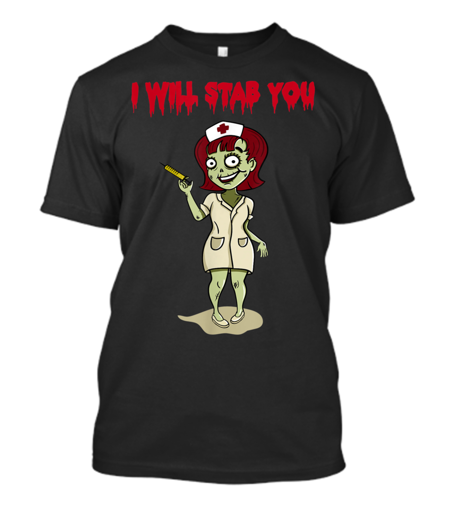 I Will Stab You Creepy Zombie Nurse With Syringe T-Shirt
