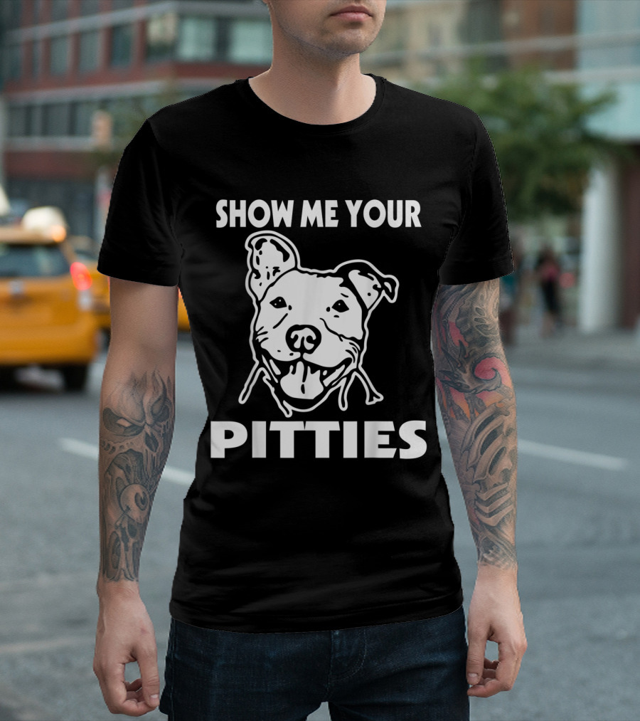 Show Me Your Pitties Funny Pitbull Shirt with Pitbull Drawing T-Shirt