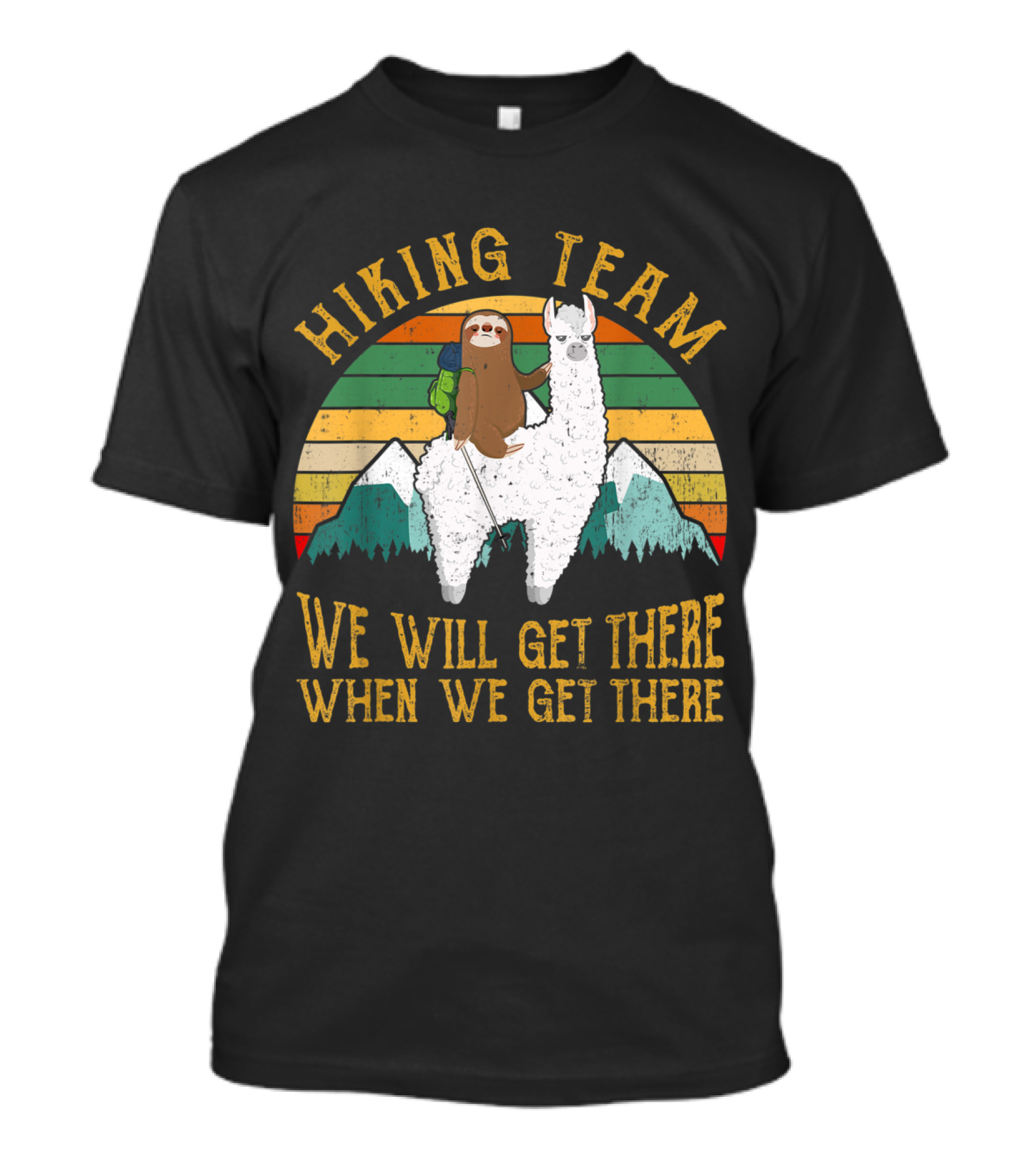 Sloth Riding Llama Hiking Team We Will Get There When We Get There Retro Mountains T-Shirt