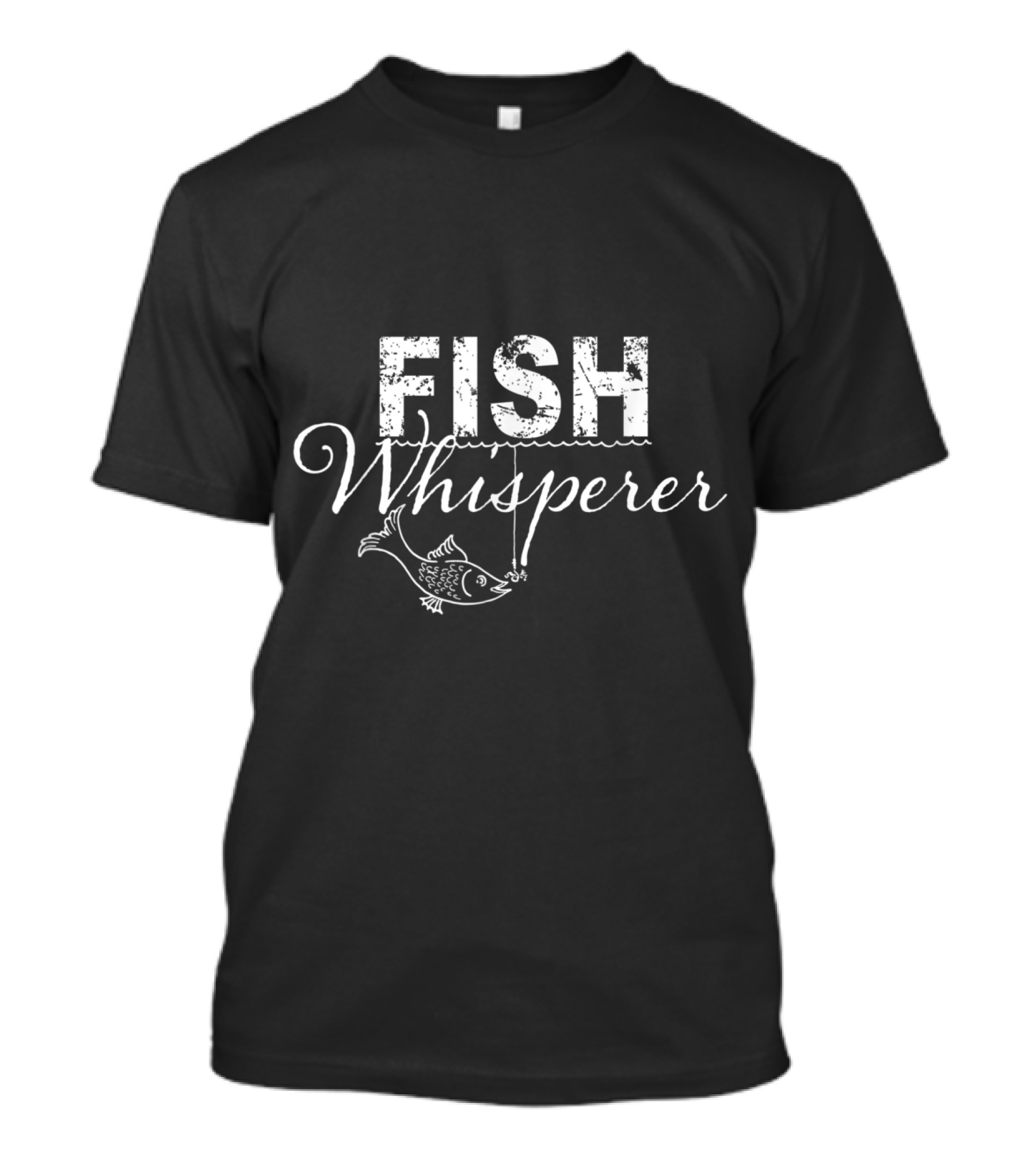Fish Whisperer Fishing Catch Hook Line T-Shirt
