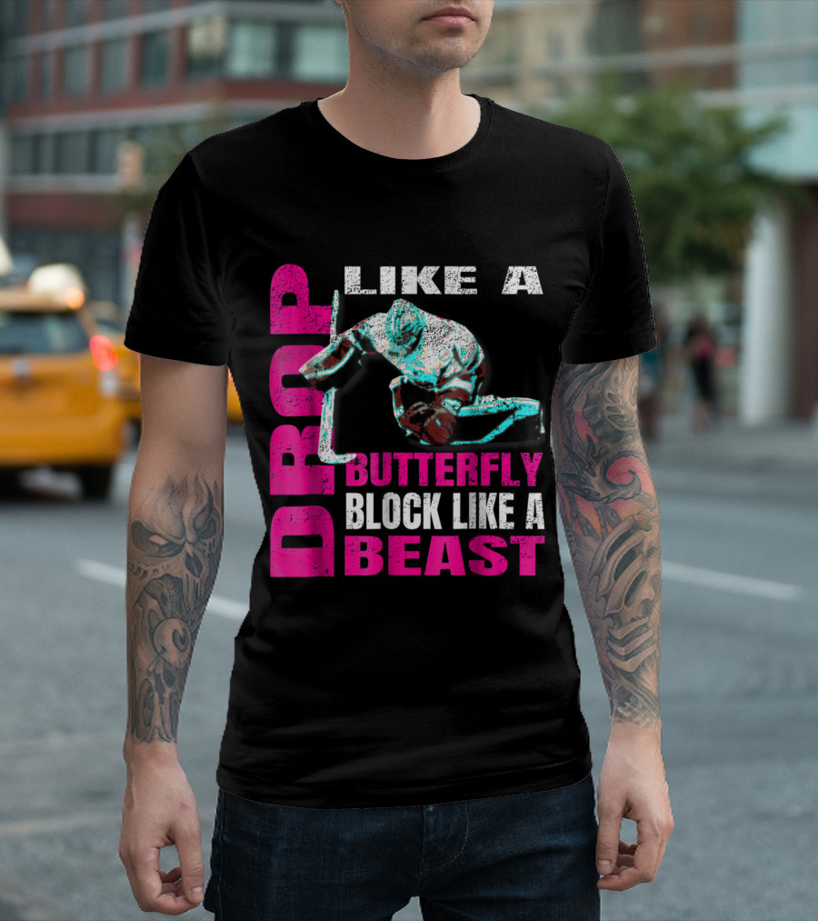 Drop Like a Butterfly Block Like a Beast Hockey Goalie T-Shirt