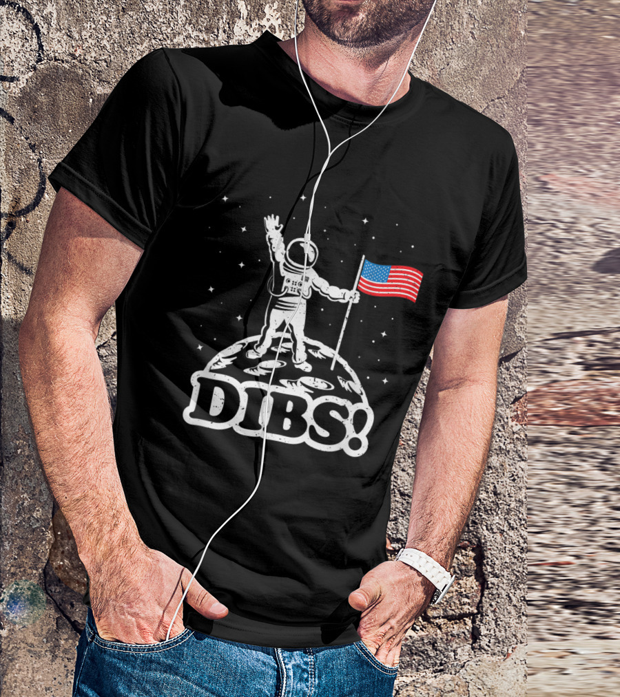 Dibs Astronaut Claiming Moon With USA Flag Funny Space T-Shirt