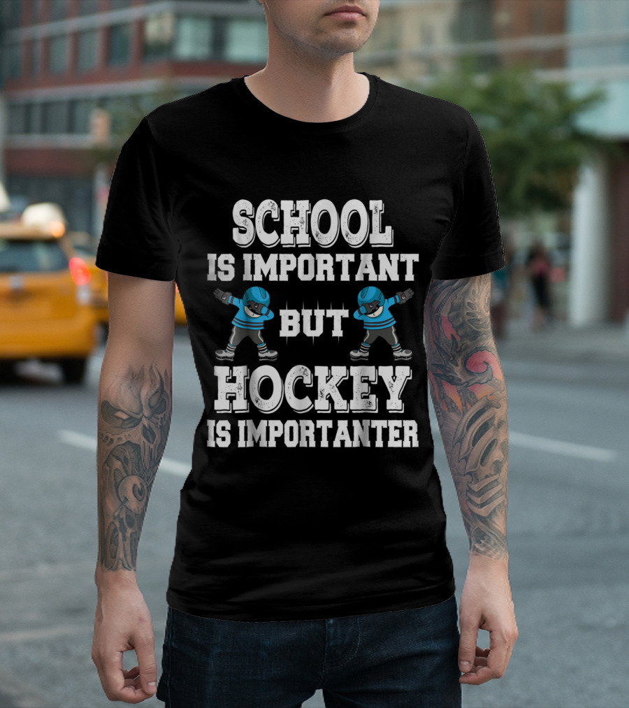 School Is Important But Hockey Is Importanter Dabbing Player T-Shirt