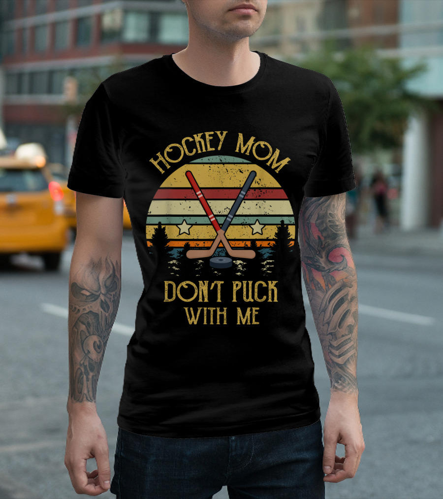Hockey Mom Don't Puck With Me Retro Sunset Crossed Sticks And Stars T-Shirt