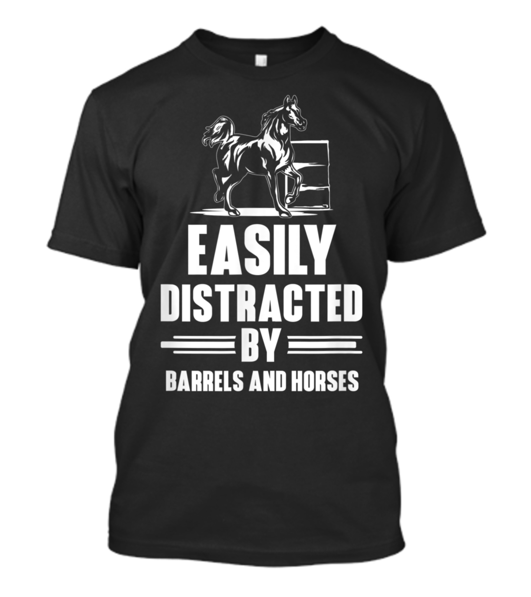 Easily Distracted By Barrels And Horses Barrel Racing Rodeo Horse Racer T-Shirt