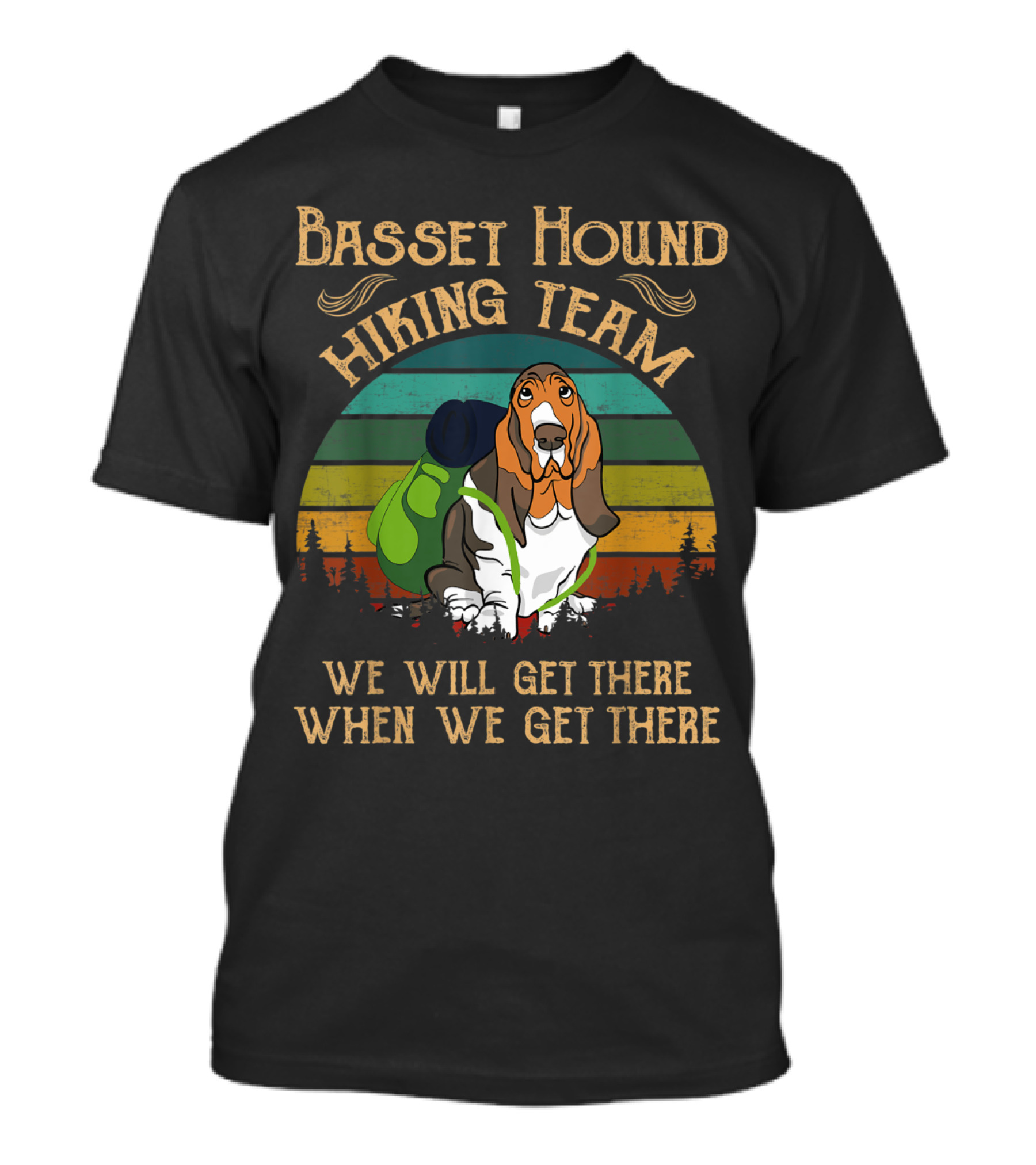 Basset Hound Hiking Team We Will Get There When We Get There Scenic Forest T-Shirt
