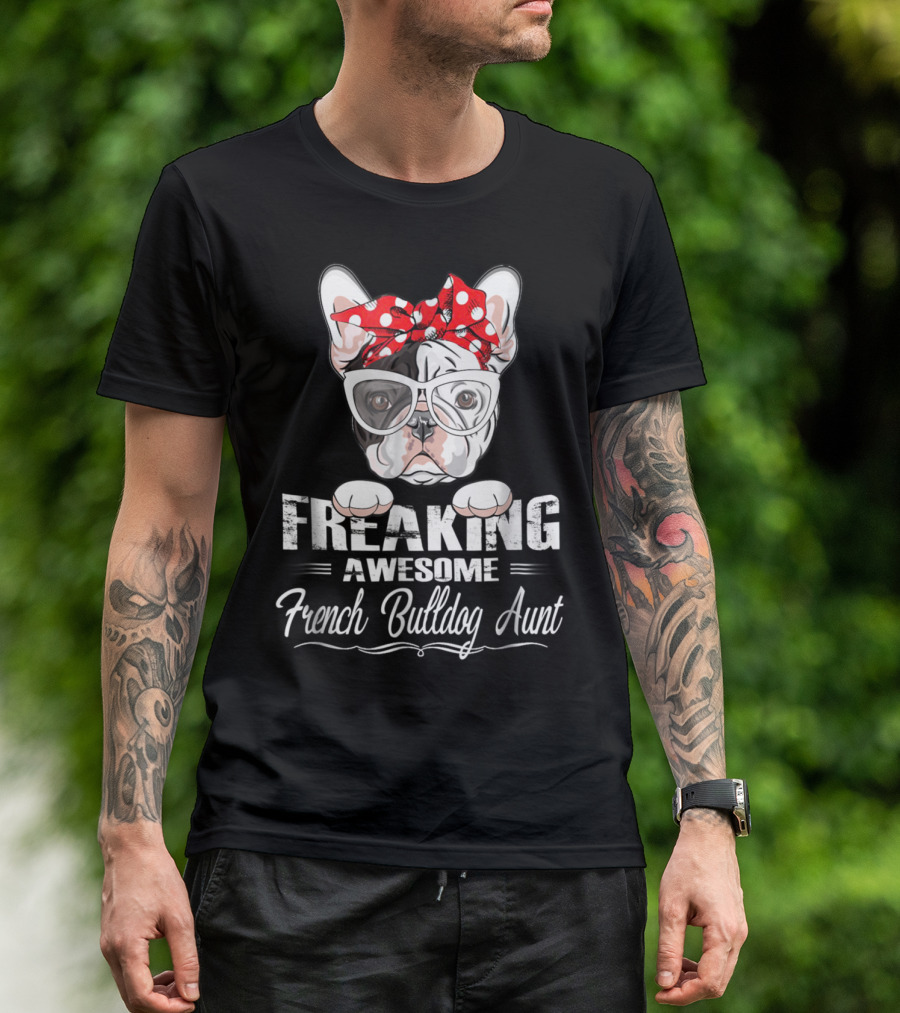 Freaking Awesome French Bulldog Aunt With Glasses And Polka Dot Bow T-Shirt