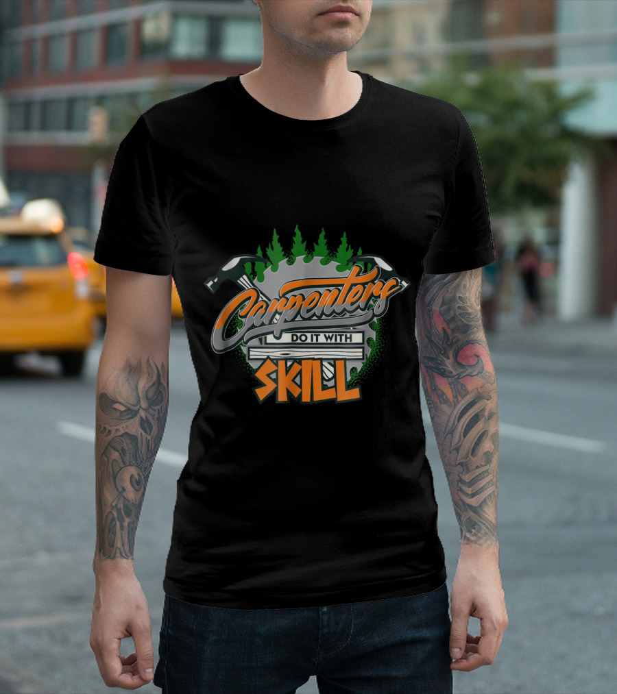 Carpenters Do It With Skill Circular Saw Hammers Forest Scene T-Shirt