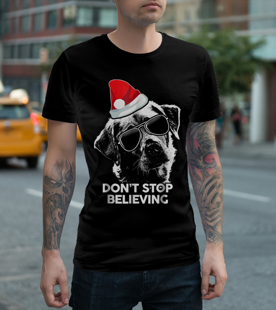 Don't Stop Believing Labrador With Santa Hat And Sunglasses T-Shirt