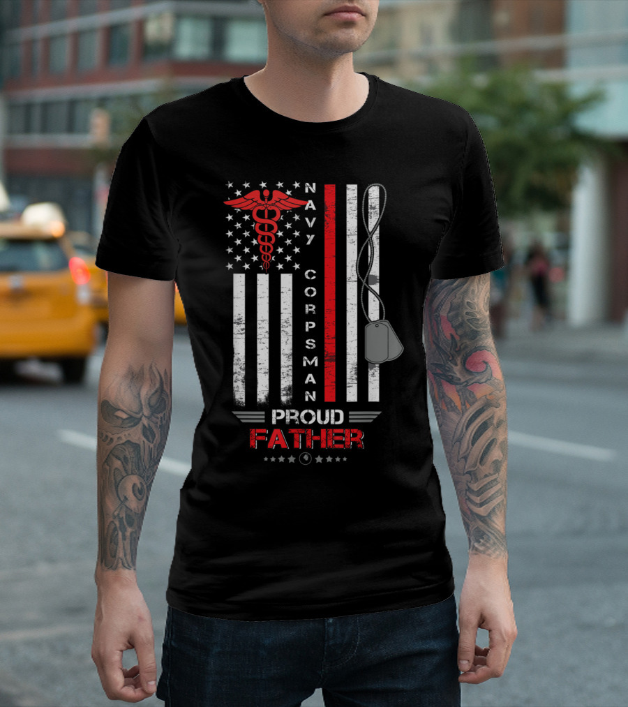 4th Of July Navy Corpsman Proud Father American Flag With Dog Tags And Caduceus T-Shirt