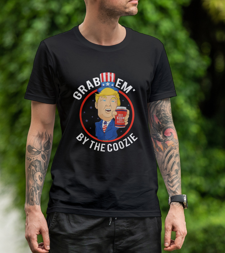 Fourth Of July Trump President Grab Em' By The Coozie Red White And Boozed Can T-Shirt