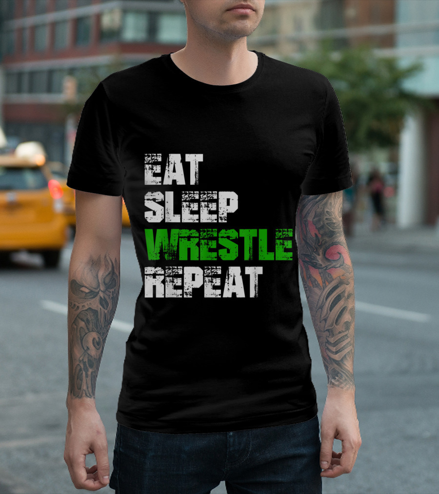 Eat Sleep Wrestle Repeat Funny Wrestling Phrase T-Shirt