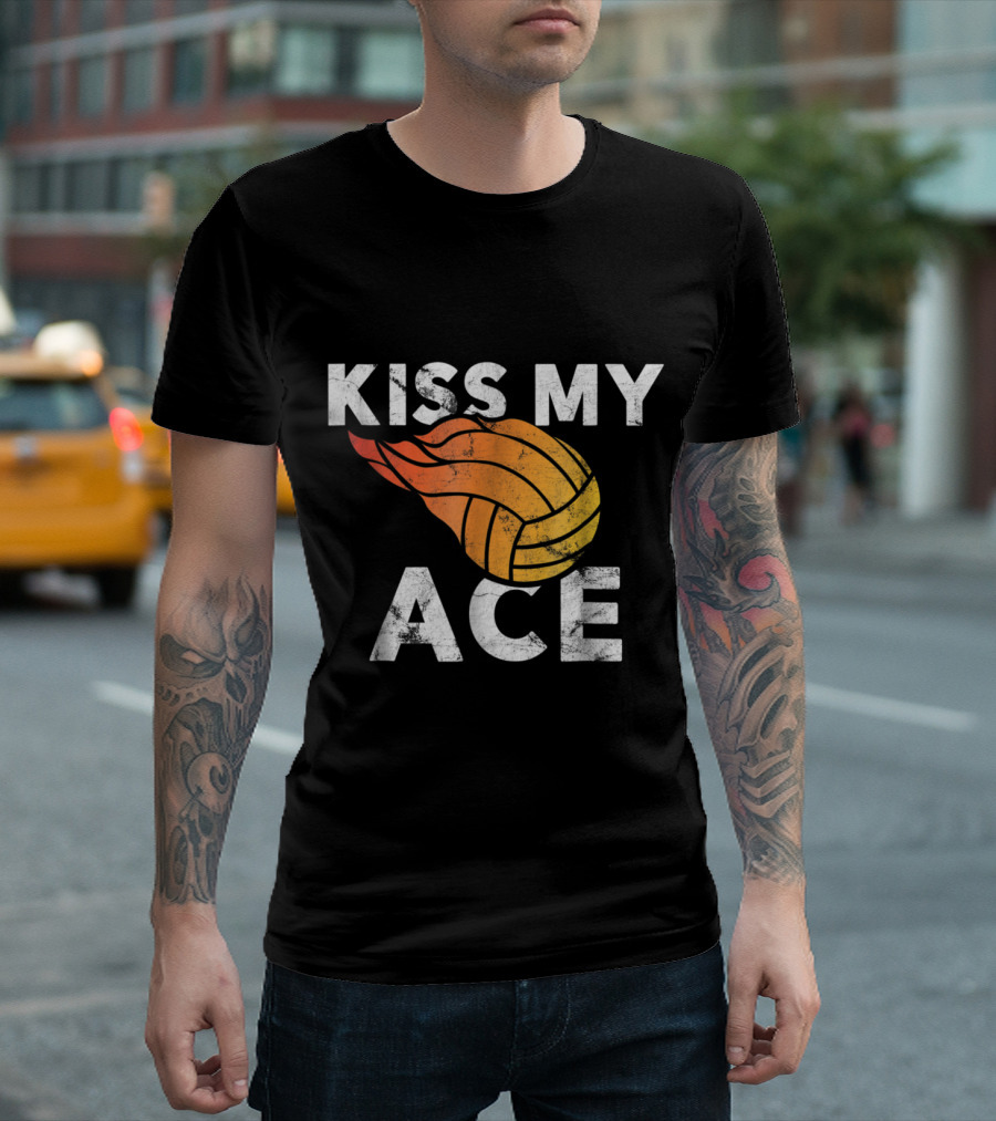 Kiss My Ace Flaming Volleyball Beach Team T-Shirt