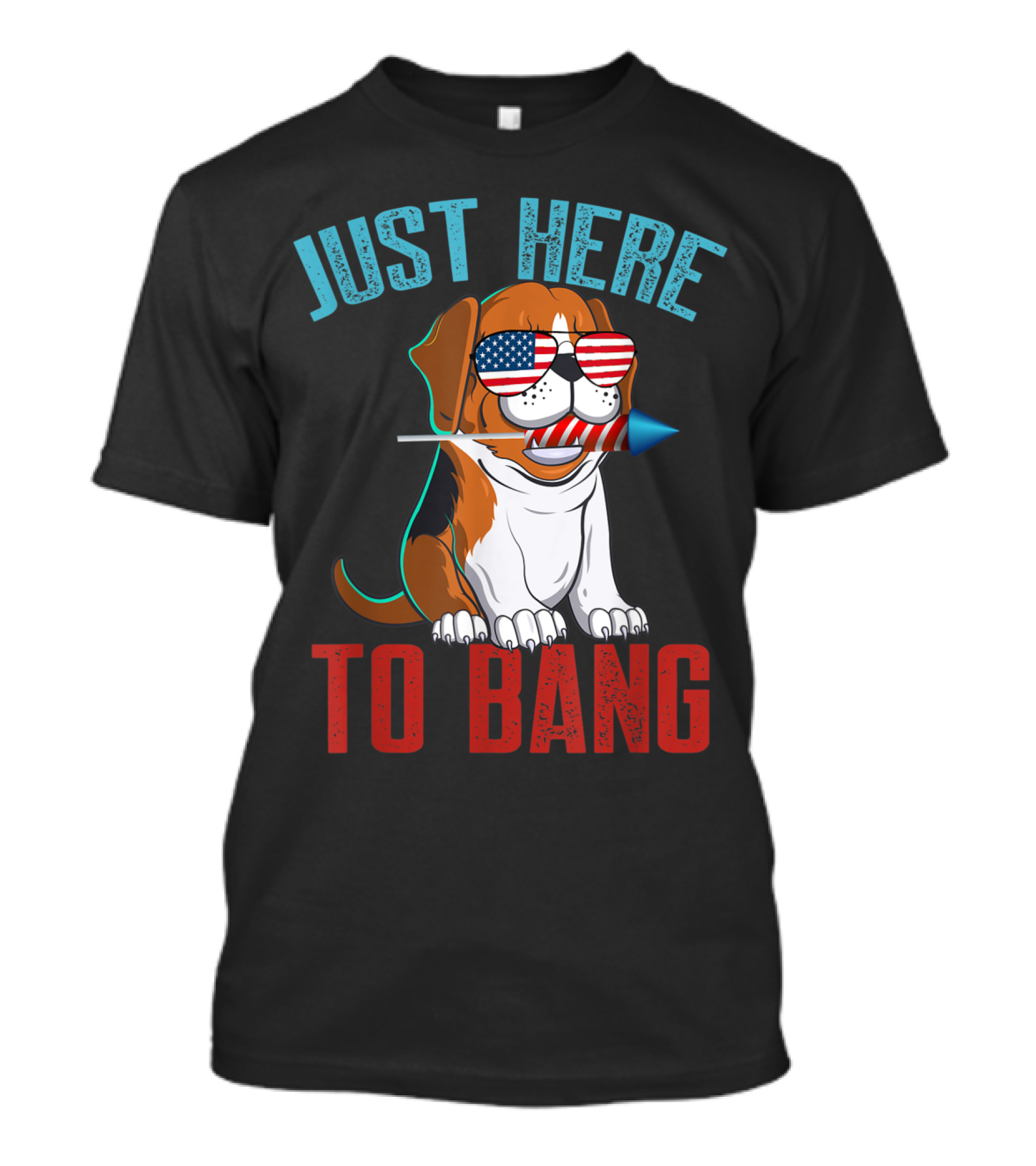 Just Here To Bang Patriotic Beagle With American Flag Sunglasses And Firework T-Shirt