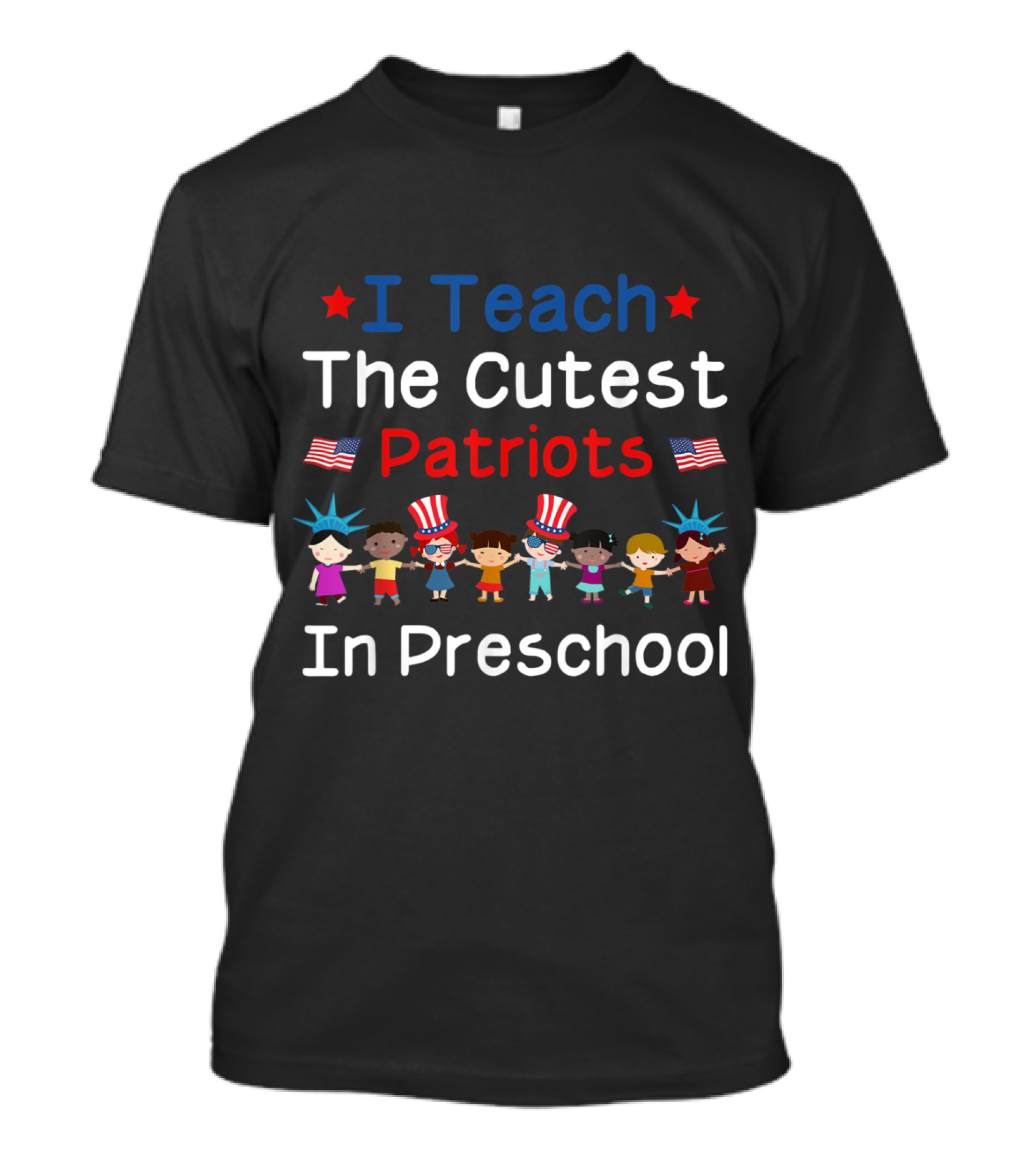 I Teach The Cutest Patriots In Preschool With American Flags And Kids In Patriotic Costumes T-Shirt