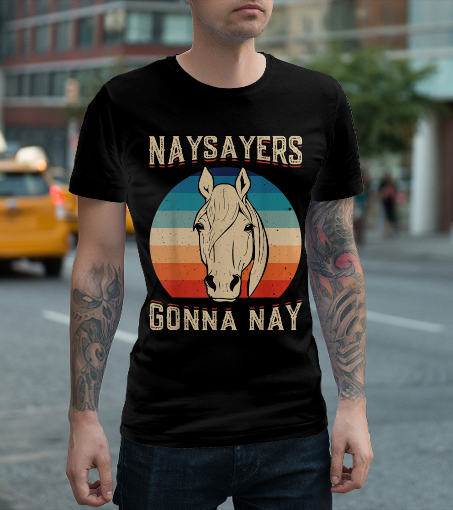 Naysayers Gonna Nay Horse Head with Retro Stripes T-Shirt