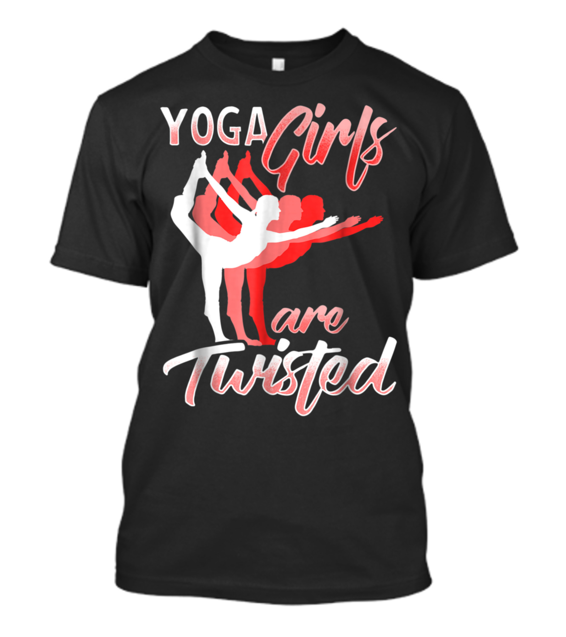 Yoga Girls Are Twisted Fitness Namaste Women Humor T-Shirt