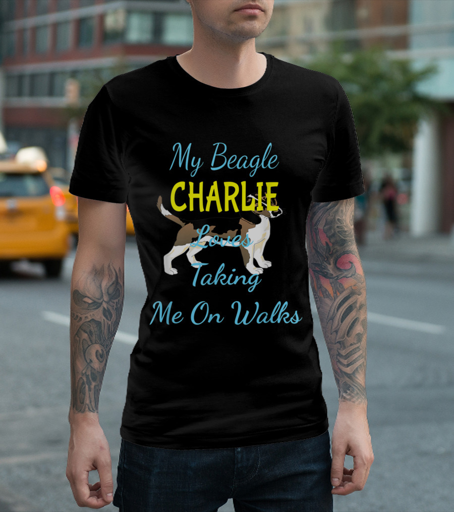My Beagle CHARLIE Loves Taking Me On Walks Dog Love T-Shirt