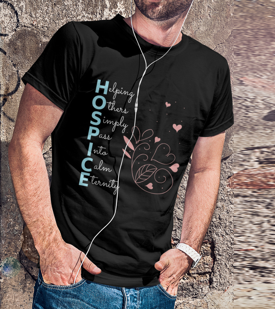 Hospice Nurse Helping Others Simply Pass Into Calm Eternity T-Shirt