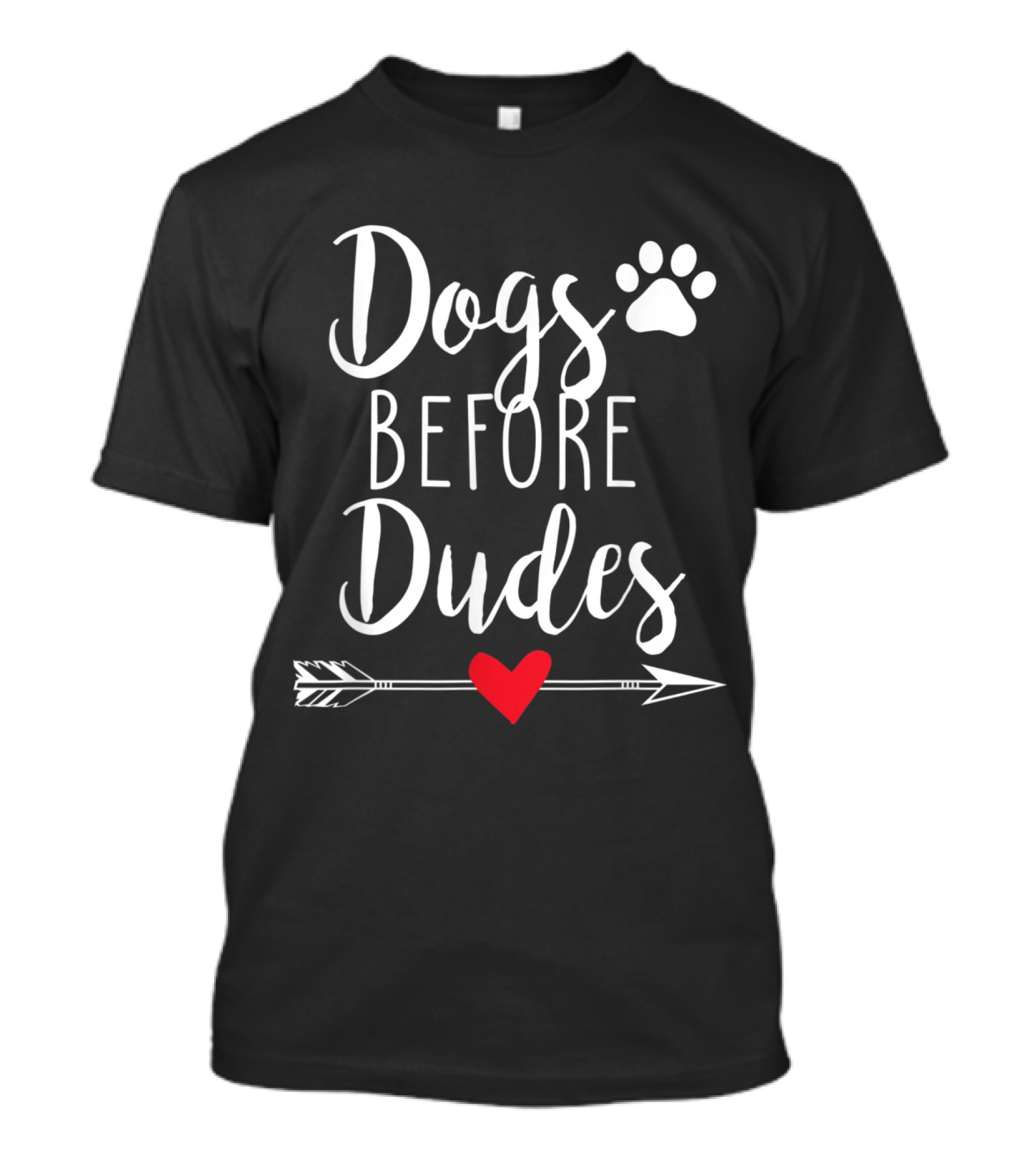 Dogs Before Dudes Paw Print Heart Arrow T-Shirt