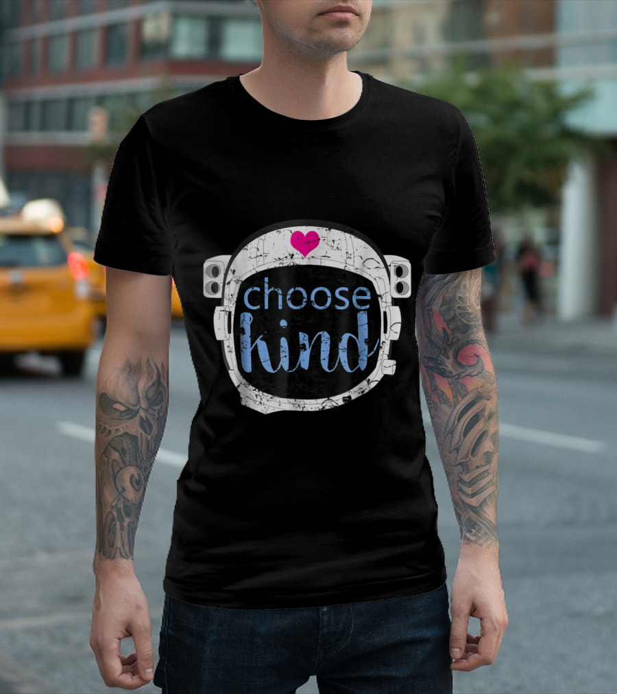 Choose Kind Be Kind Teacher Ant Astronaut Helmet Heart Space T-Shirt