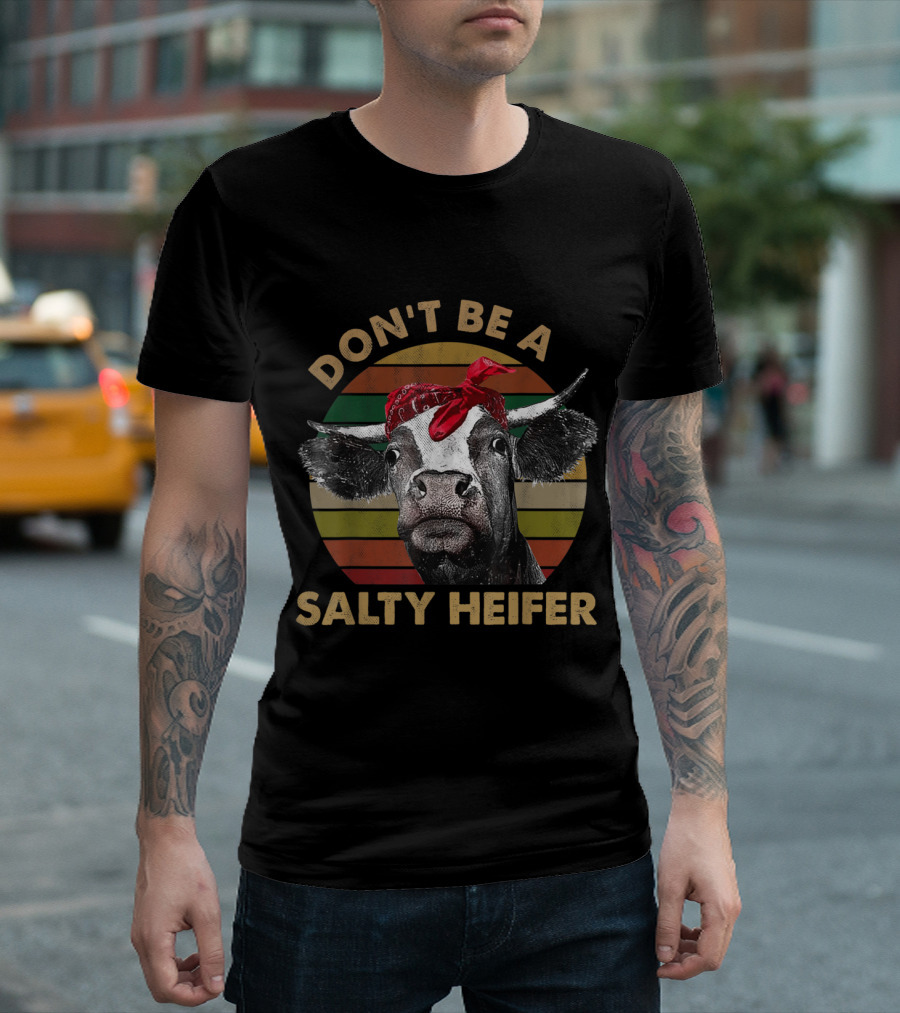 Don't Be A Salty Heifer Cow Bandana Humor Farmer T-Shirt