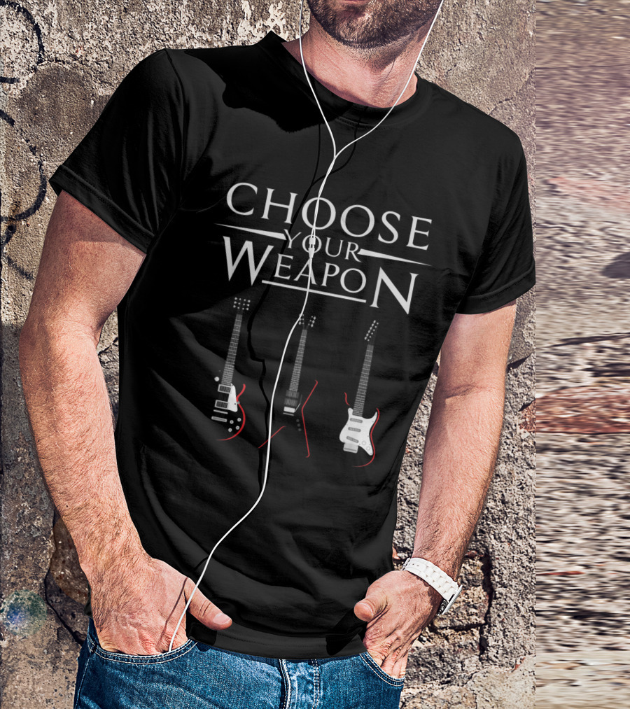 Choose Your Weapon Guitar Cool Electric Instruments Selection T-Shirt