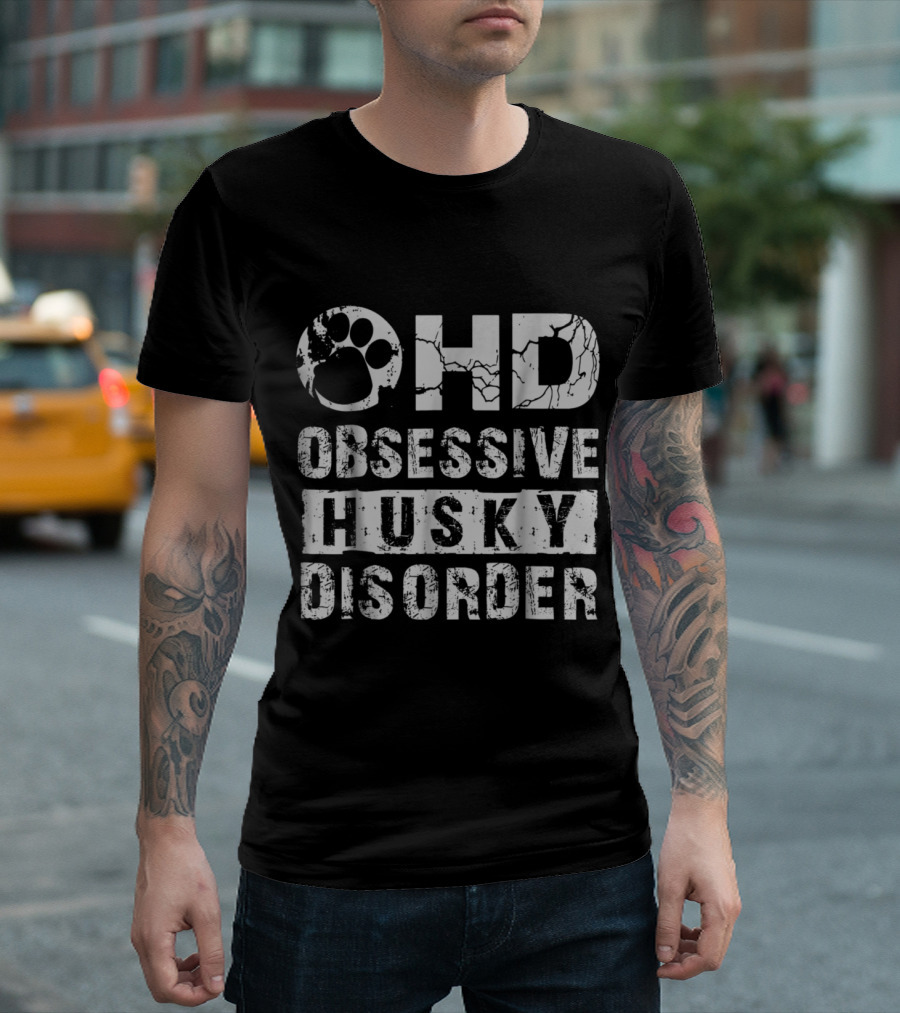 Obsessive Husky Disorder Paw Print HD Cracked Text T-Shirt