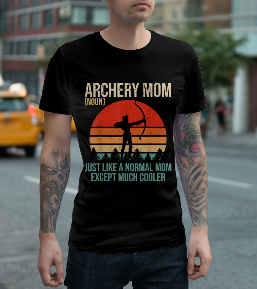 Archery Mom Noun Just Like a Normal Mom Except Much Cooler Retro Sunset T-Shirt