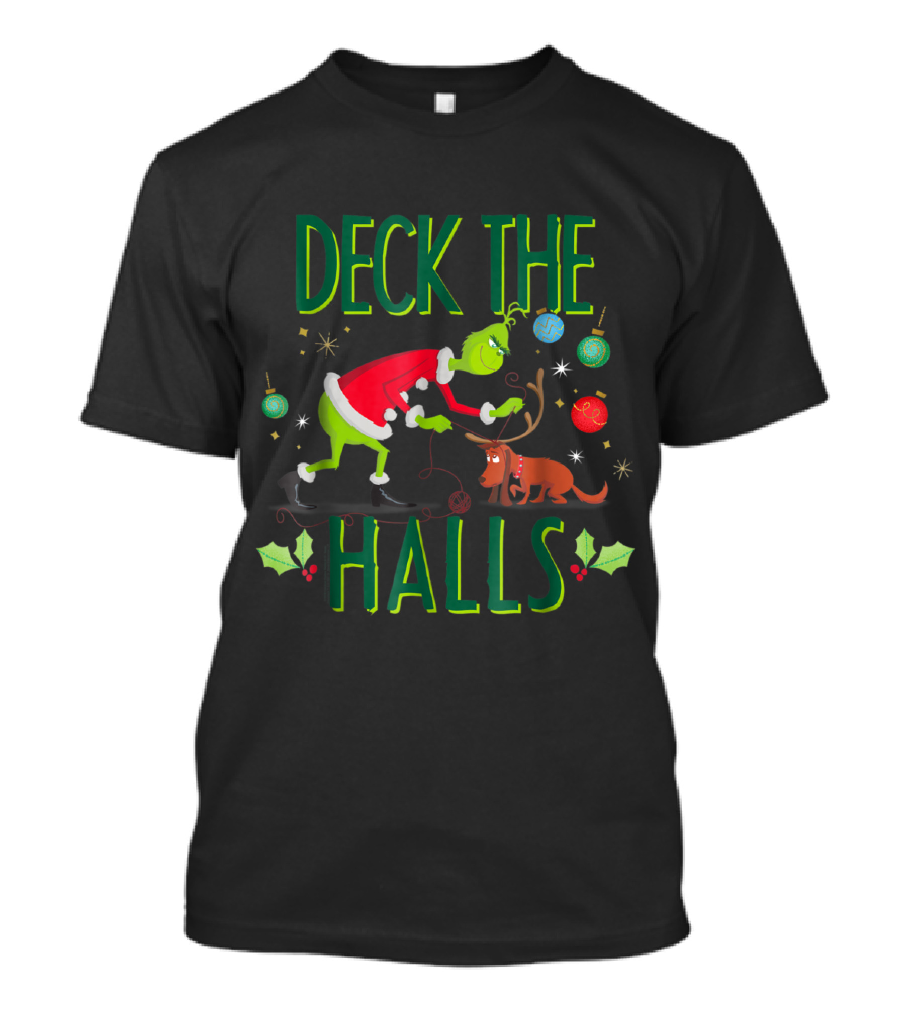 Dr. Seuss The Grinch Deck The Halls With Christmas Ornaments And Holly T-Shirt