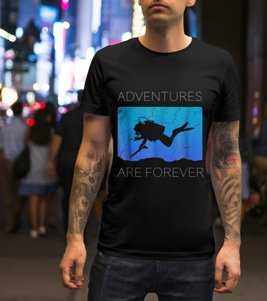 Adventures Are Forever Scuba Diving Silhouette On Blue Ocean Background T-Shirt
