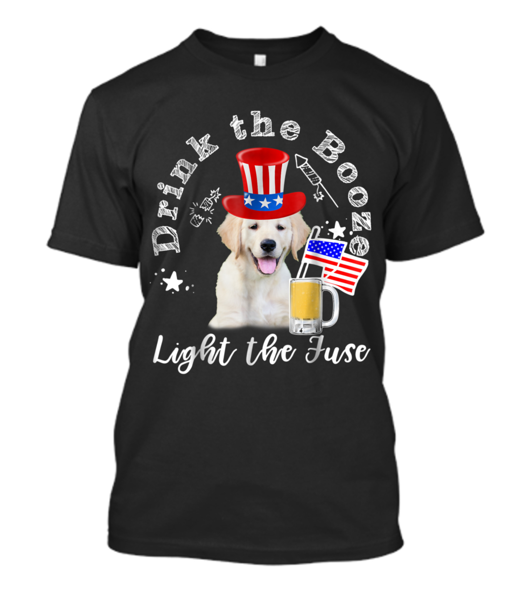Drink The Booze Light The Fuse Patriotic Golden Retriever With American Hat And Flags T-Shirt