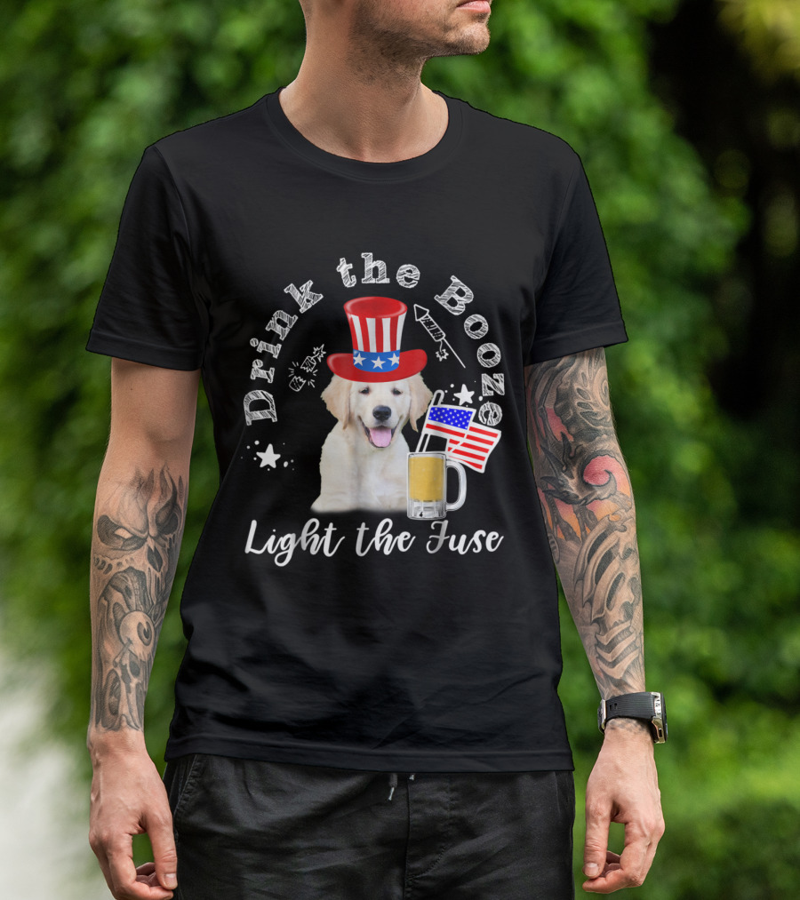 Drink The Booze Light The Fuse Patriotic Golden Retriever With American Hat And Flags T-Shirt