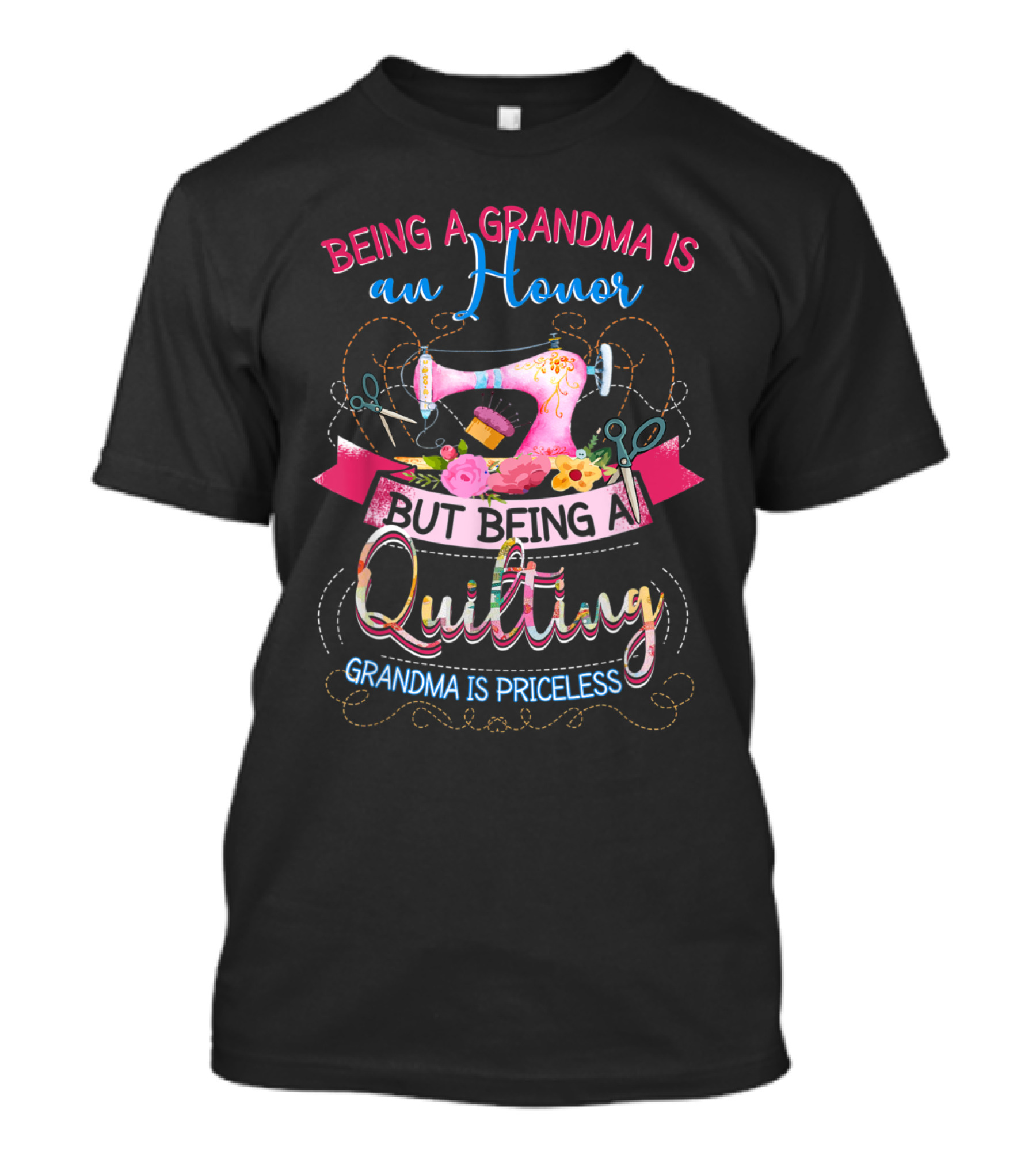 Being A Grandma Is An Honor But Being A Quilting Grandma Is Priceless T-Shirt