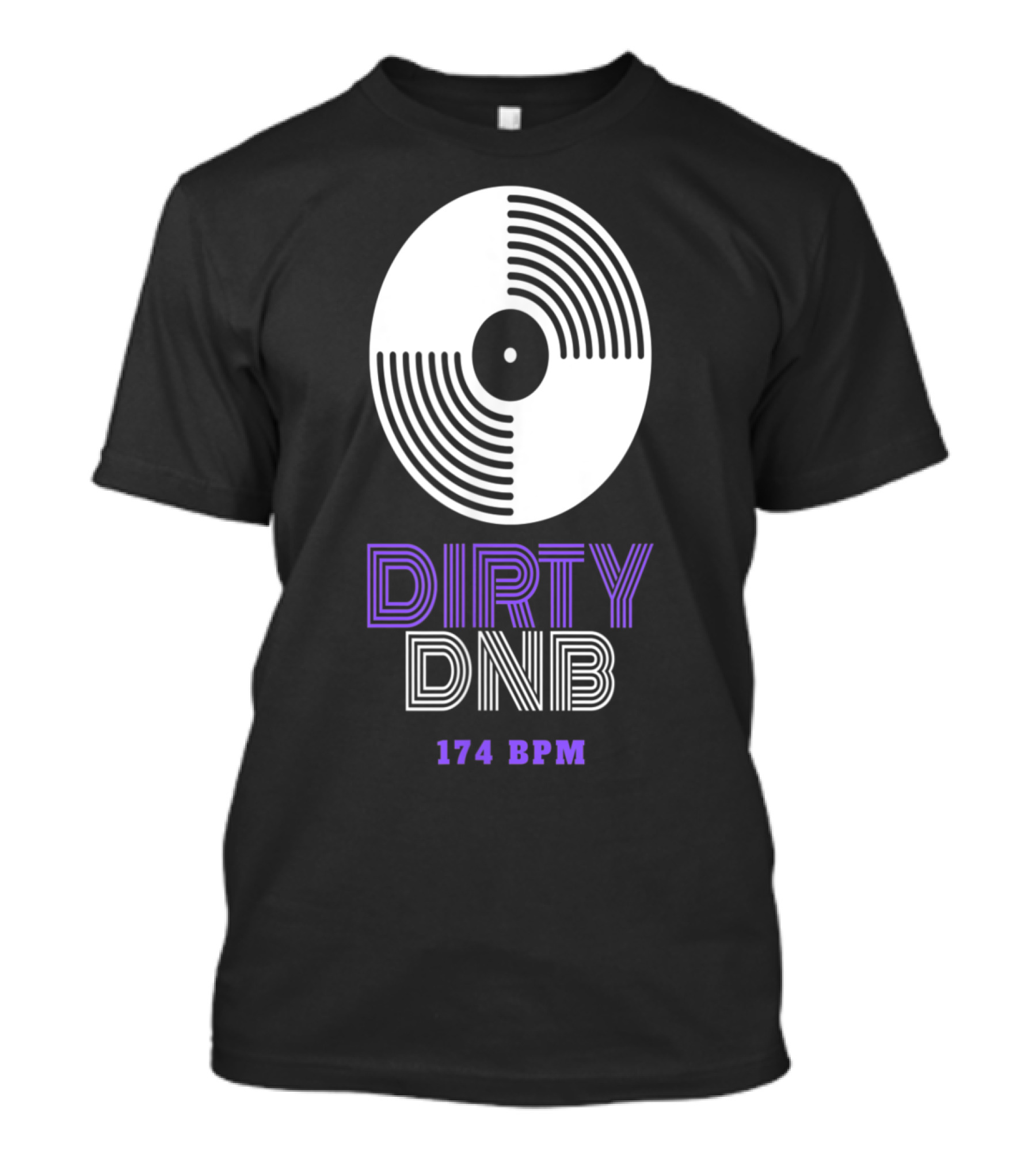 Dirty DnB 174 BPM Vinyl Drum And Bass Music T-Shirt