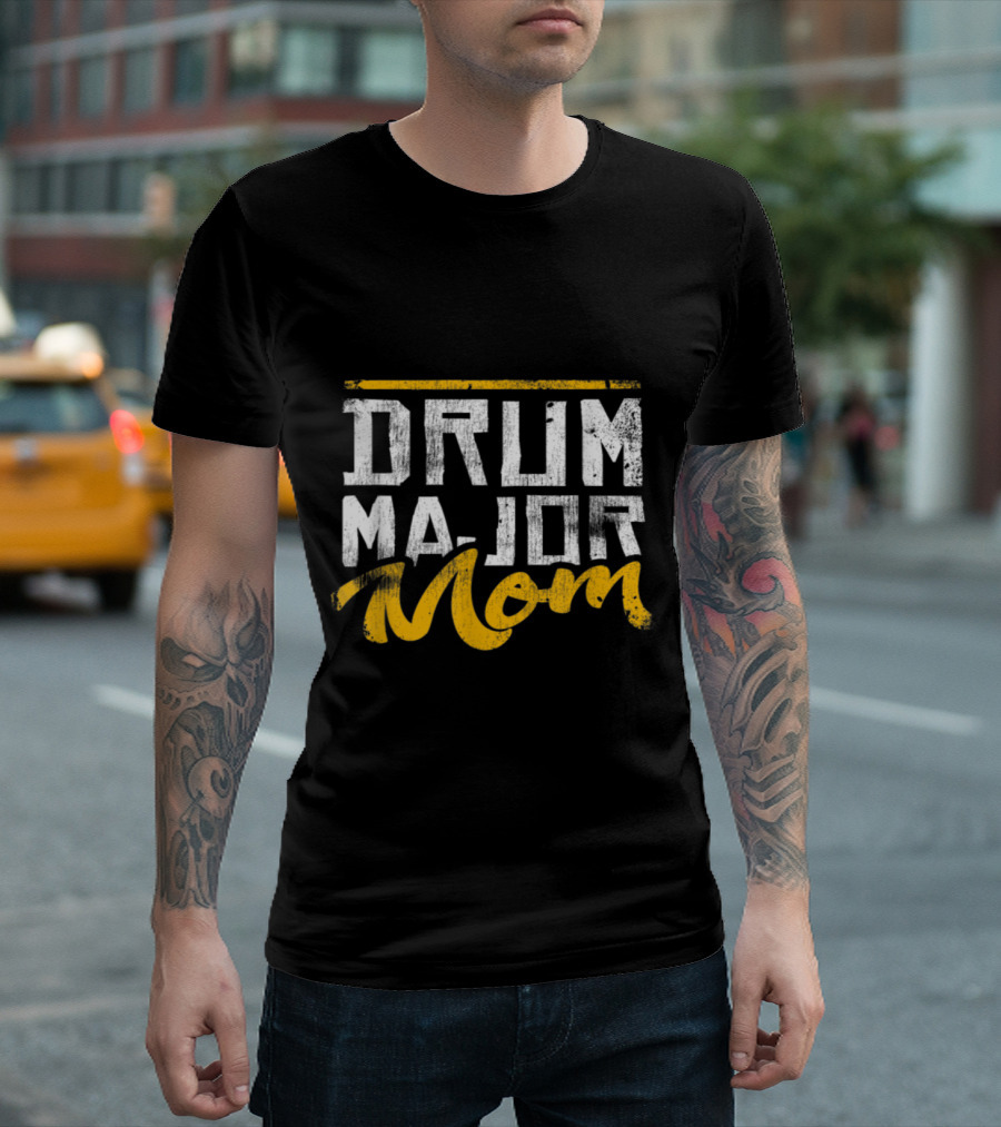 Drum Major Mom Proud Marching Band Mother T-Shirt