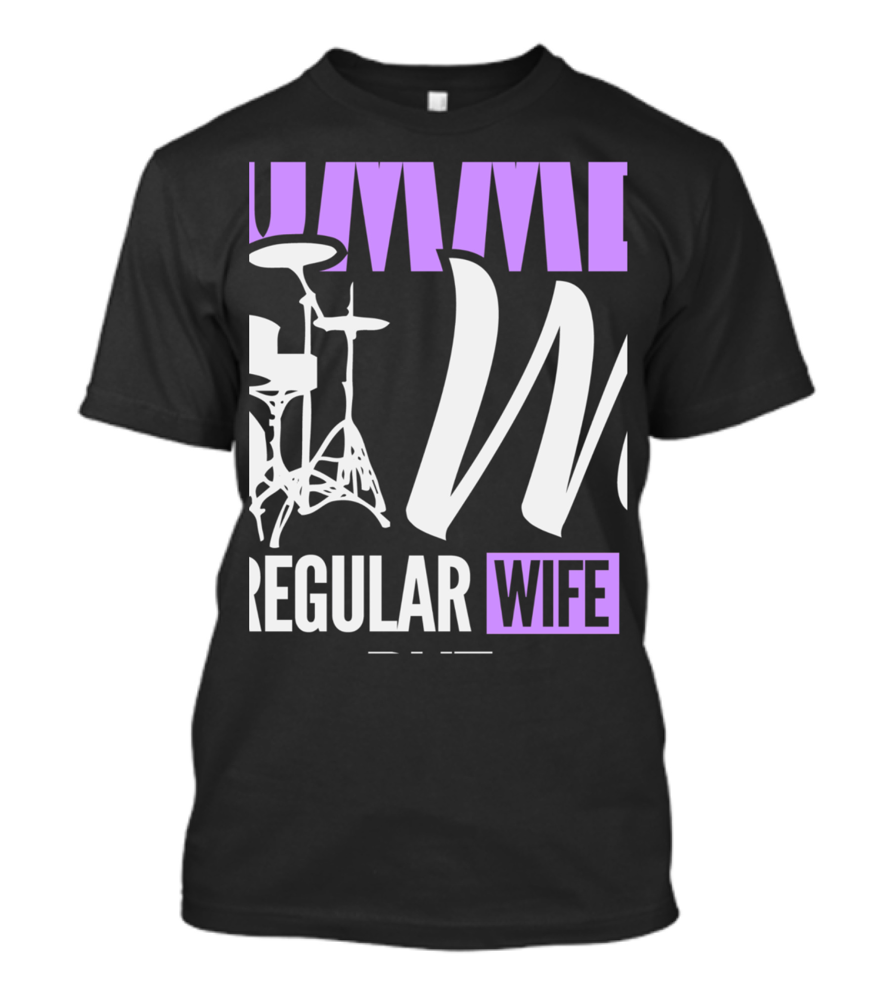 Drum Set I'm Not A Regular Wife I'm A Drummer's Wife T-Shirt