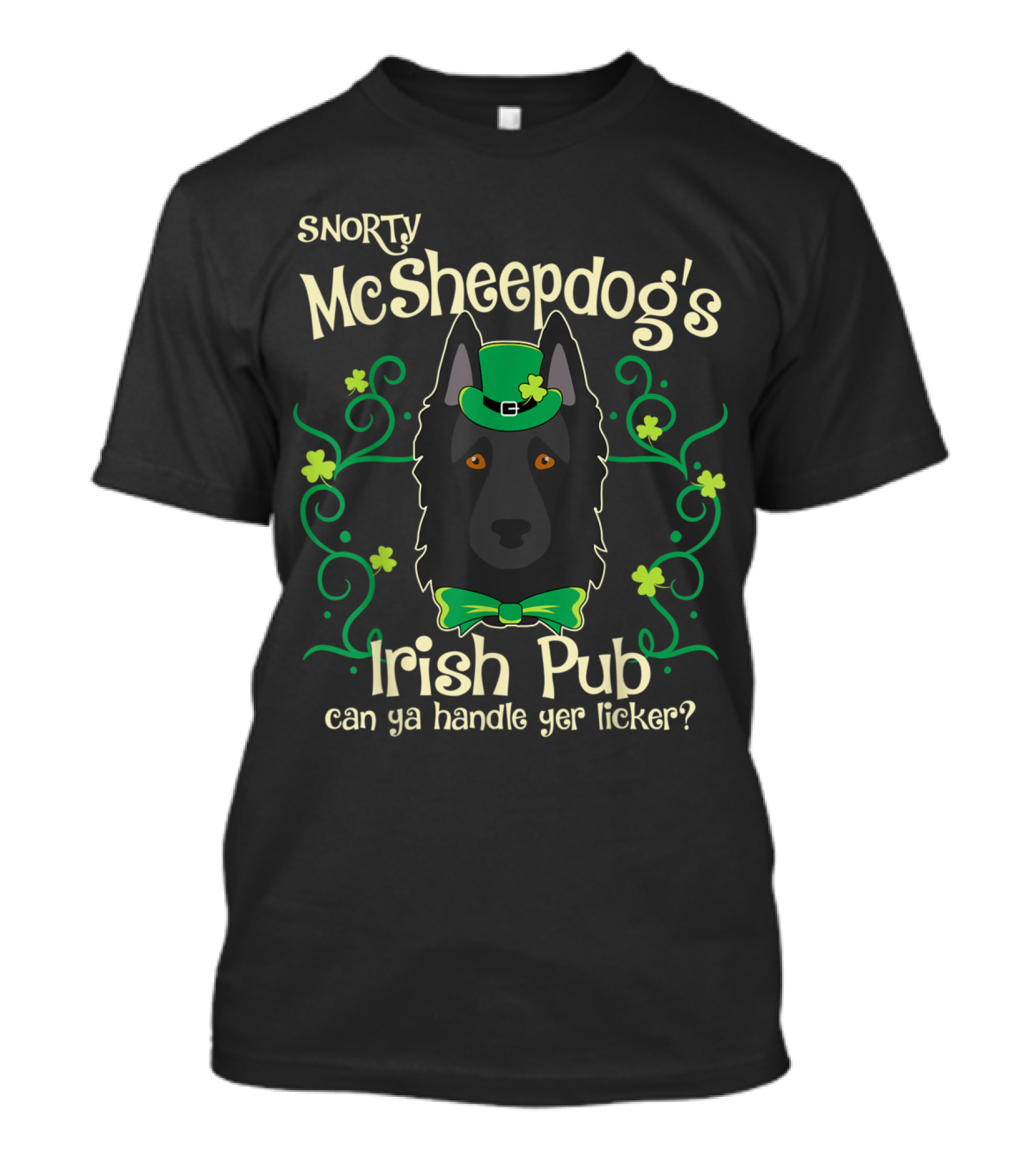 Snorty McSheepdog's Irish Pub Can Ya Handle Yer Licker Belgian Sheepdog St Patrick's Day T-Shirt