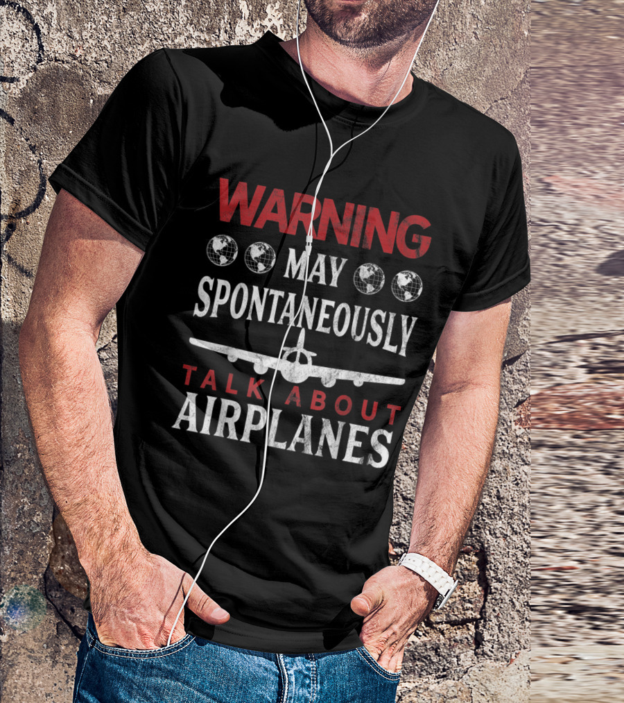Warning May Spontaneously Talk About Airplanes Airplane Mechanic Aviation Technician T-Shirt