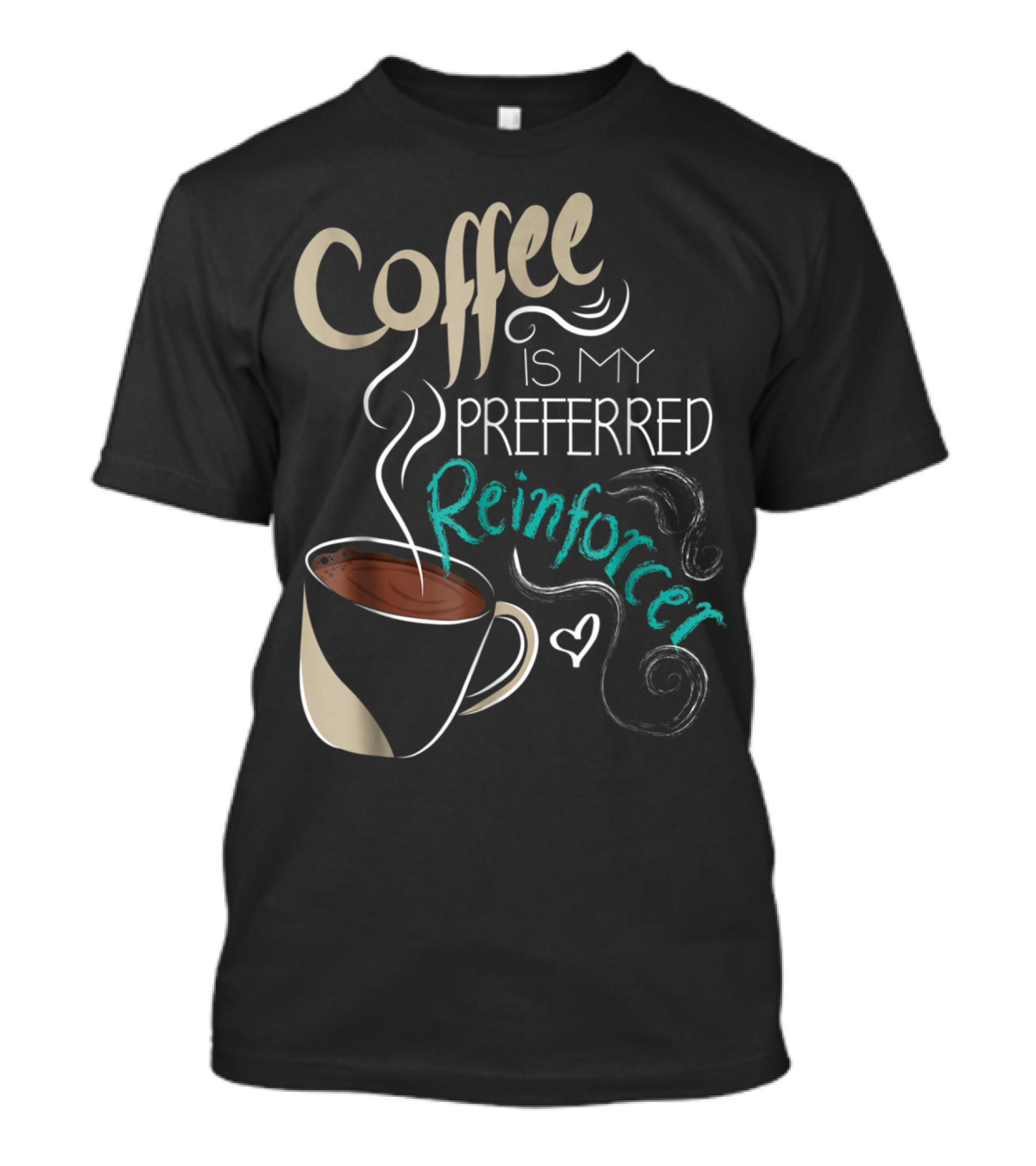 Coffee Is My Preferred Reinforcer ABA Therapist Autism Teacher T-Shirt
