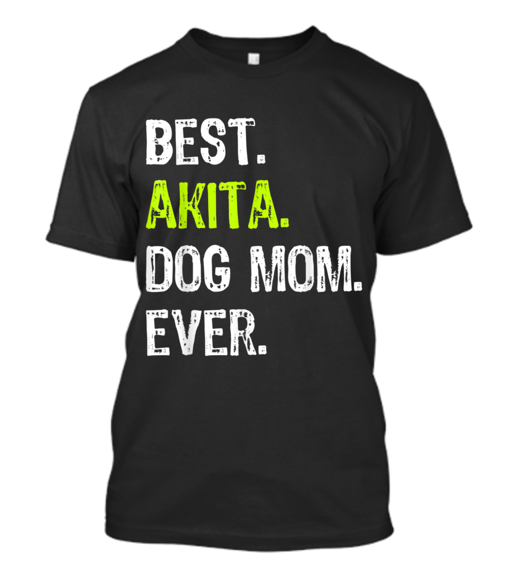 Best Akita Dog Mom Ever T-Shirt