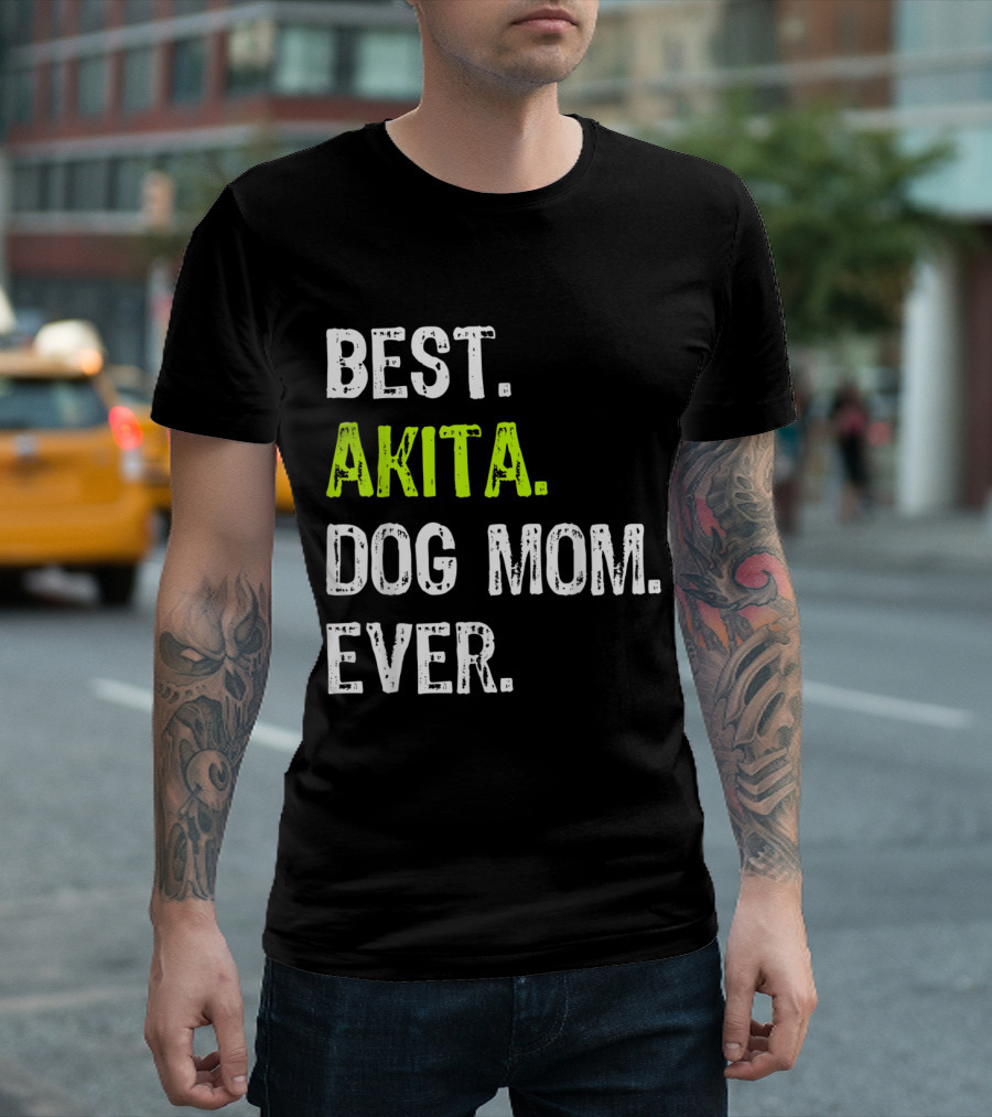 Best Akita Dog Mom Ever T-Shirt