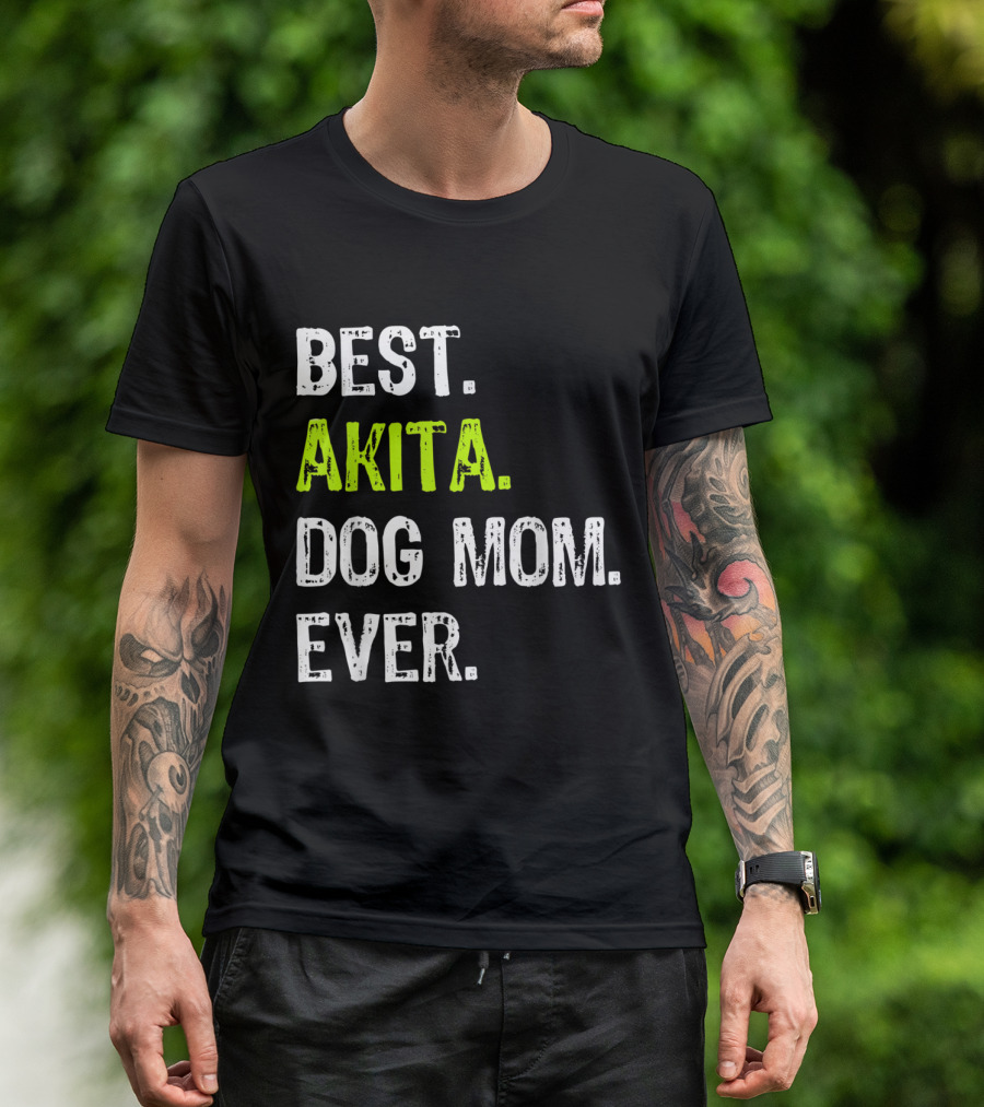 Best Akita Dog Mom Ever T-Shirt