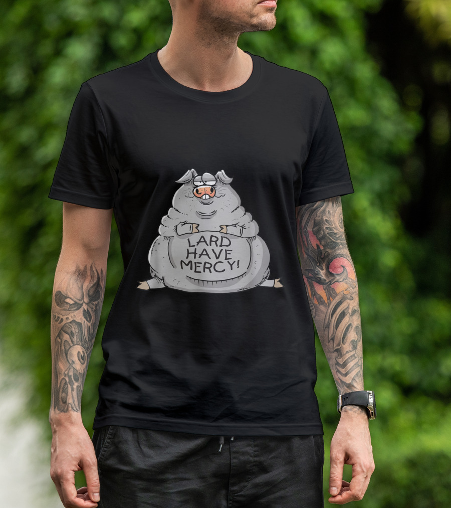 Lard Have Mercy Funny Big Pig Hog Character T-Shirt