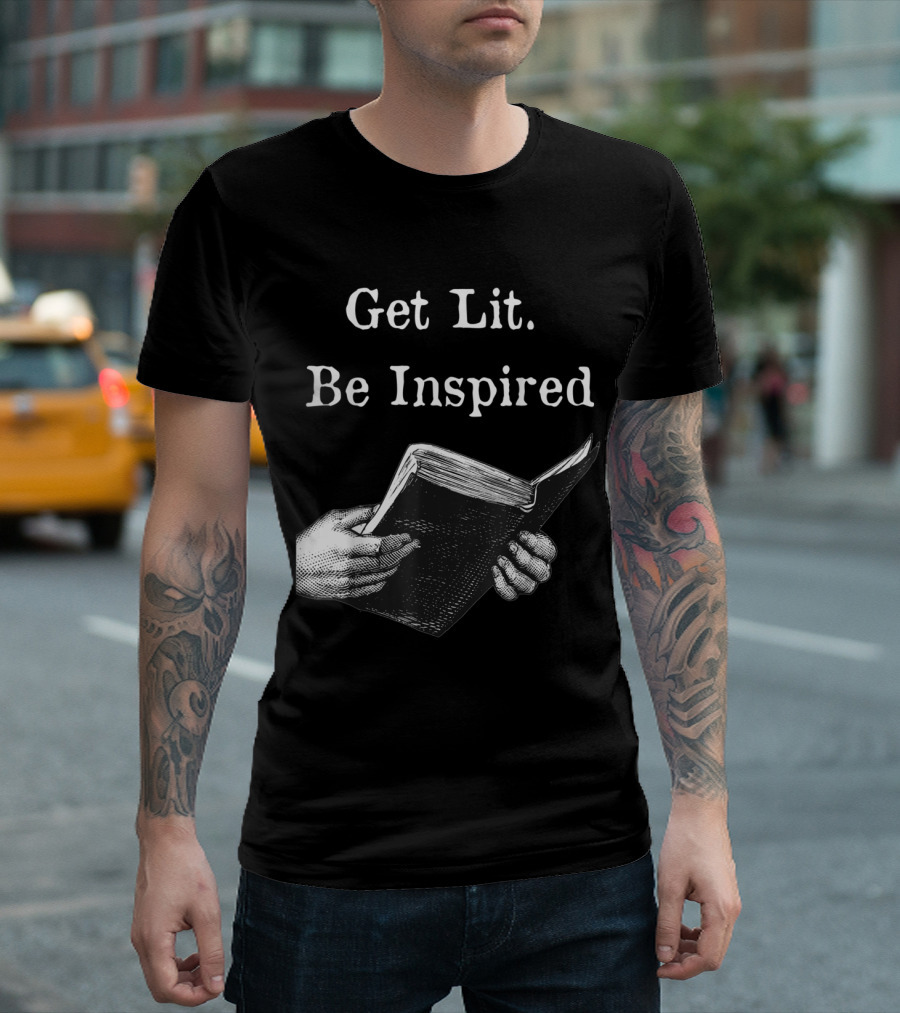 Get Lit Be Inspired Open Book Embodied Motivation T-Shirt